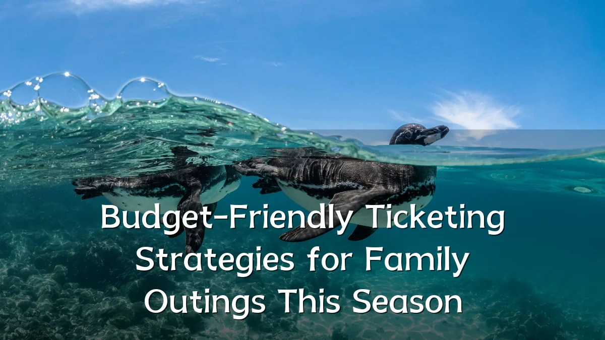 Budget-Friendly Ticketing Strategies for Family Outings This Season