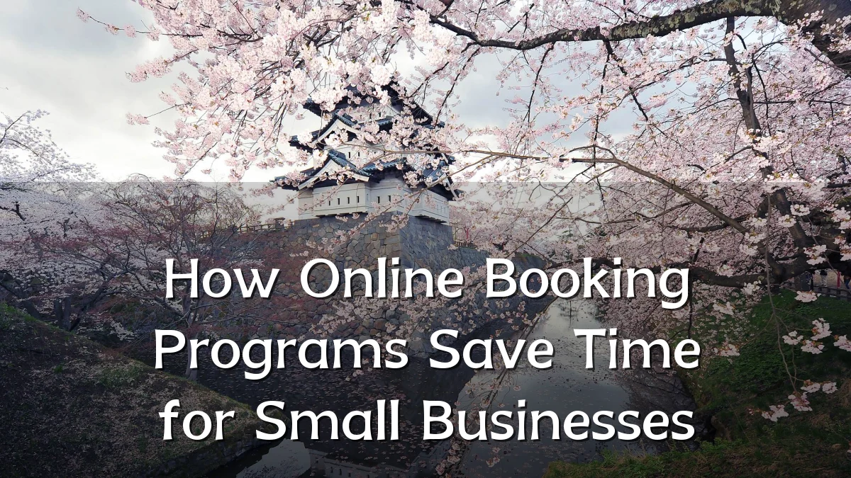 How Online Booking Programs Save Time for Small Businesses