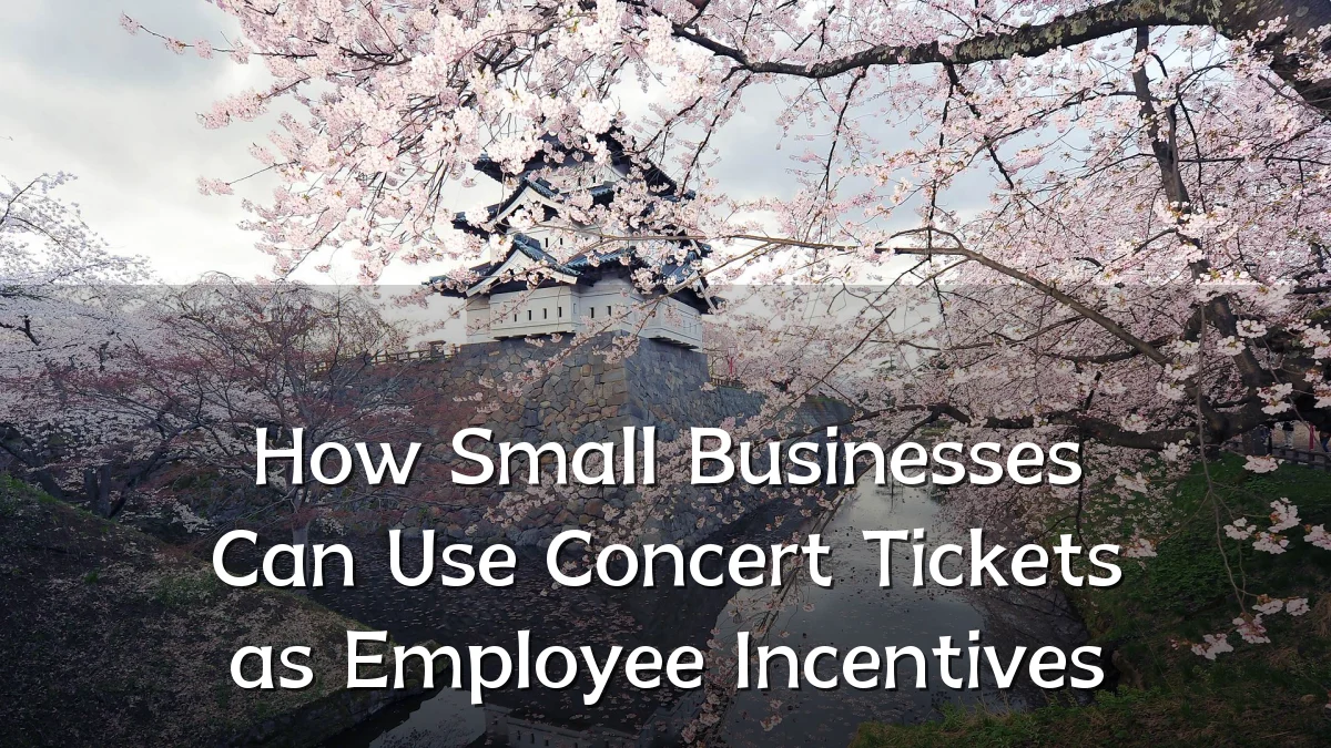 How Small Businesses Can Use Concert Tickets as Employee Incentives