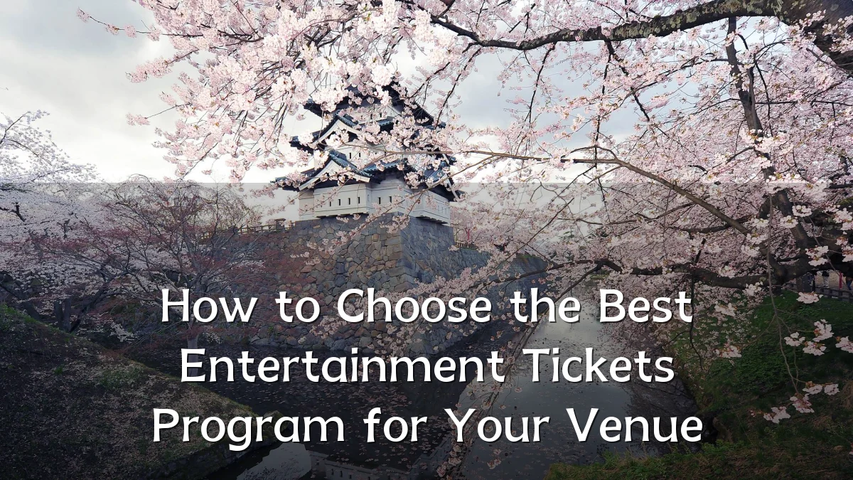 How to Choose the Best Entertainment Tickets Program for Your Venue
